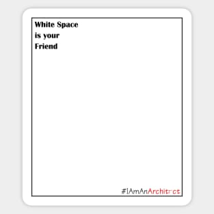 White space. I Am an Architect Sticker